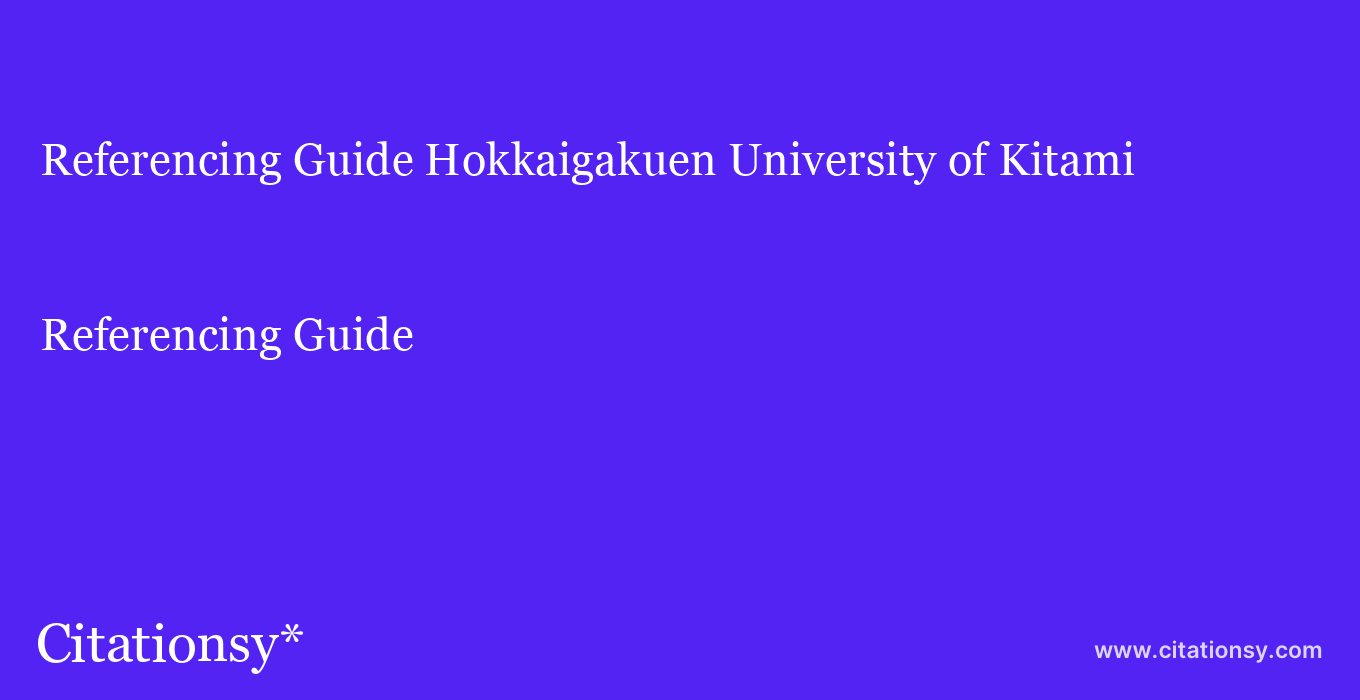 Referencing Guide: Hokkaigakuen University of Kitami